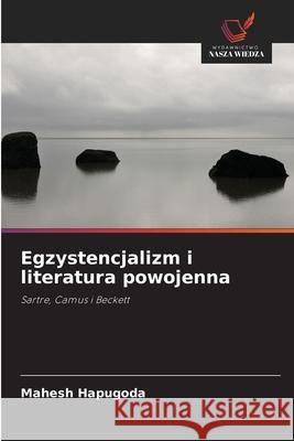 Egzystencjalizm i literatura powojenna Hapugoda, Mahesh 9786208959531