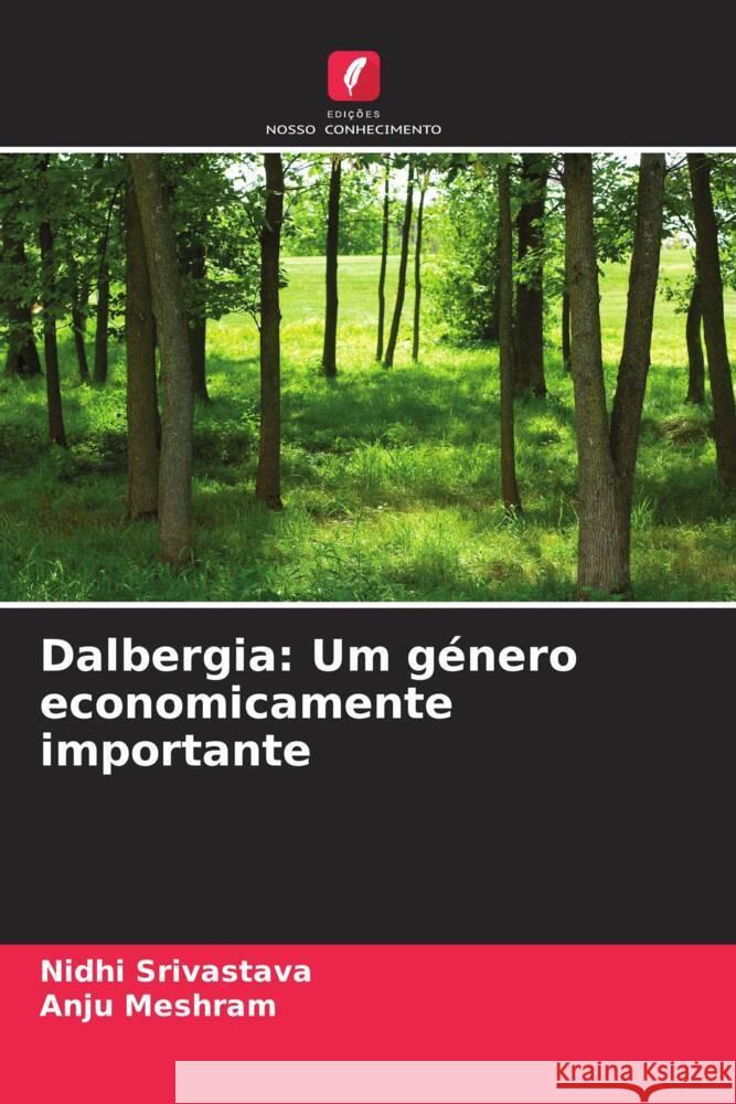 Dalbergia: Um género economicamente importante Srivastava, Nidhi, Meshram, Anju 9786208960179 Edições Nosso Conhecimento
