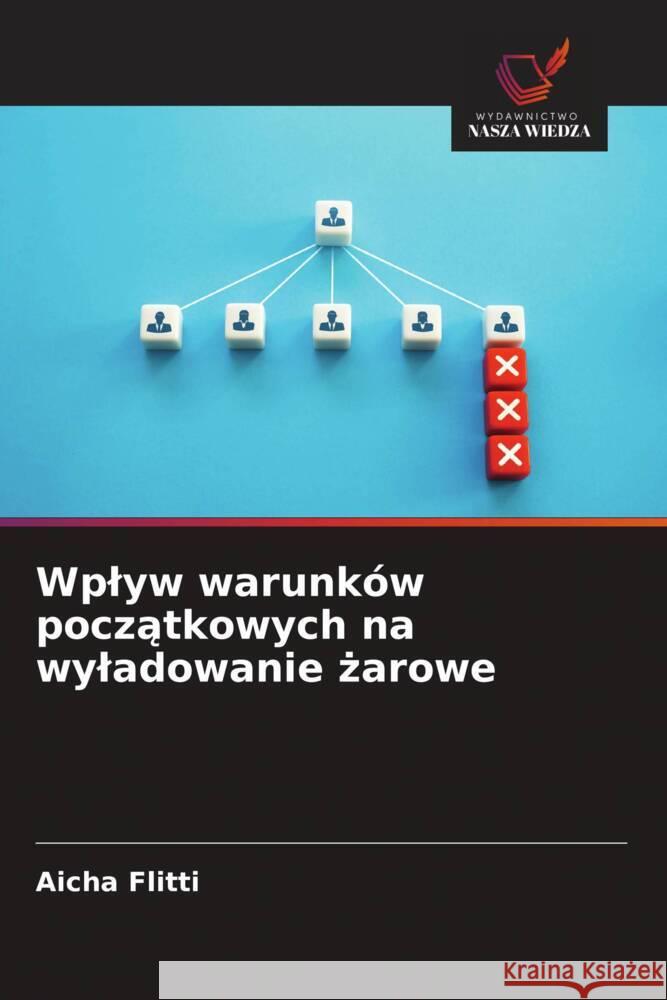 Wplyw warunków poczatkowych na wyladowanie zarowe Flitti, Aicha 9786208962807 Wydawnictwo Nasza Wiedza