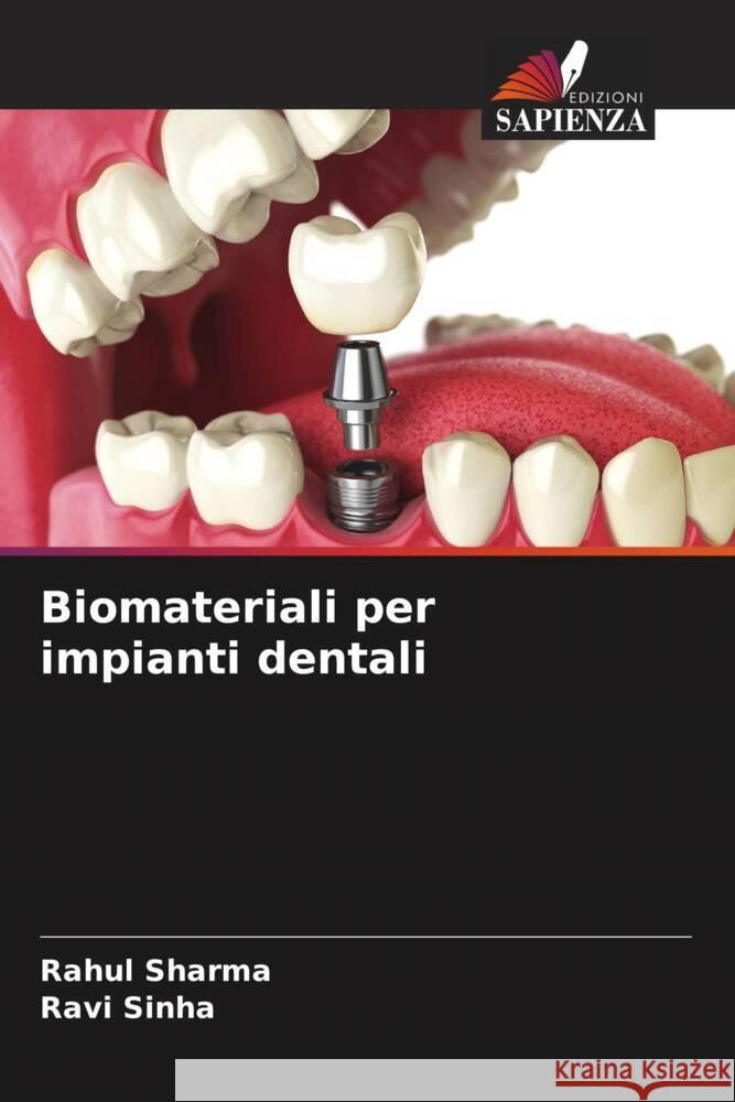Biomateriali per impianti dentali sharma, Rahul, Sinha, Ravi 9786208963040