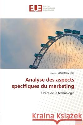 Analyse des aspects spécifiques du marketing Maombi Mushi, Fabien 9786208963965 Éditions universitaires européennes