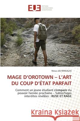 MAGE D'OROTOWN - L'ART DU COUP D'ÉTAT PARFAIT WINSALAS, Nexus JAJ 9786208964306