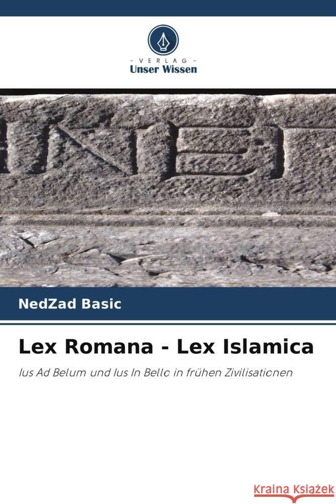 Lex Romana - Lex Islamica Basic, NedZad 9786208964979 Verlag Unser Wissen