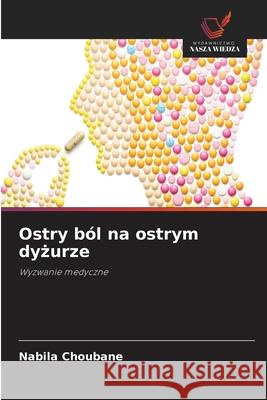 Ostry ból na ostrym dyzurze Choubane, Nabila 9786208965129
