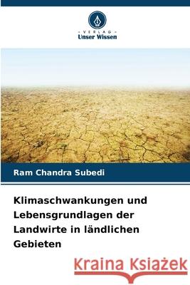 Klimaschwankungen und Lebensgrundlagen der Landwirte in ländlichen Gebieten Subedi, Ram Chandra 9786208965204