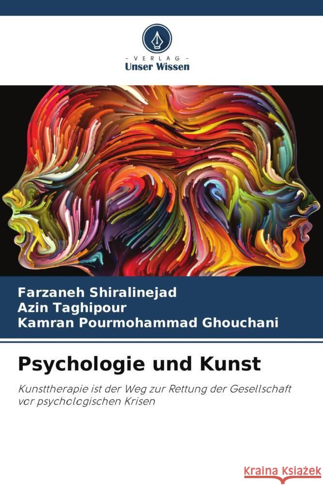Psychologie und Kunst Shiralinejad, Farzaneh, Taghipour, Azin, Ghouchani, Kamran Pourmohammad 9786208966331 Verlag Unser Wissen