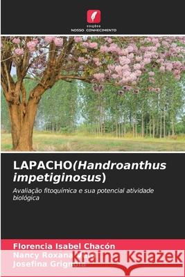 LAPACHO(Handroanthus impetiginosus) Chacón, Florencia Isabel, Vera, Nancy Roxana, Grignola, Josefina 9786208967512