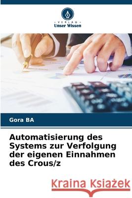 Automatisierung des Systems zur Verfolgung der eigenen Einnahmen des Crous/z Ba, Gora 9786208968267