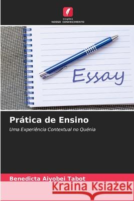 Prática de Ensino Tabot, Benedicta Aiyobei 9786208969981 Edições Nosso Conhecimento