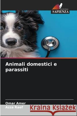 Animali domestici e parassiti Amer, Omar, Raef, Azza 9786208972950