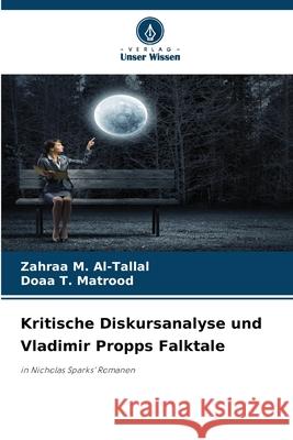 Kritische Diskursanalyse und Vladimir Propps Falktale Al-Tallal, Zahraa M., Matrood, Doaa T. 9786208973285 Verlag Unser Wissen