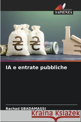 IA e entrate pubbliche Rachad Gbadamassi 9786208973971 Edizioni Sapienza