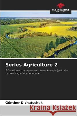 Series Agriculture 2 Dichatschek, Günther 9786208975975