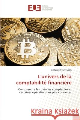 L'univers de la comptabilité financière TSHITEMBO, NATHAN 9786208976262 Éditions universitaires européennes