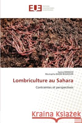 Lombriculture au Sahara KEMASSI, Samia, DADDI BOUHOUN, Mustapha 9786208977917 Éditions universitaires européennes