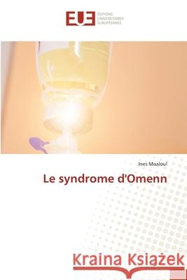 Le syndrome d'Omenn Maaloul, Ines 9786208977924