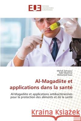 Al-Magadiite et applications dans la santé Zahraoui, Mehdi, Mokhtar, Adel, Sassi, Mohamed 9786208979256