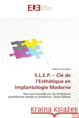 S.L.E.P. - Clé de l'Esthétique en Implantologie Moderne Al Himdani, Kadhim 9786208979270