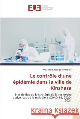 Le contrôle d'une épidémie dans la ville de Kinshasa Onésime, Mukendi Kabengele 9786208979829