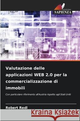 Valutazione delle applicazioni WEB 2.0 per la commercializzazione di immobili Redl, Robert 9786208982218
