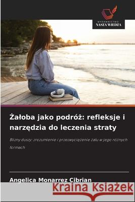aloba jako podróz: refleksje i narzedzia do leczenia straty CIBRIAN, ANGELICA MONARREZ 9786208982539