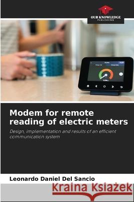 Modem for remote reading of electric meters Del Sancio, Leonardo Daniel 9786208985004