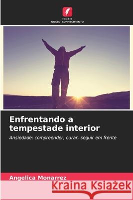 Enfrentando a tempestade interior MONARREZ, ANGELICA 9786208985431