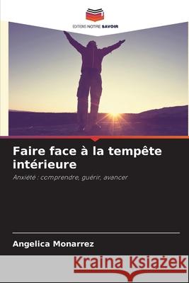 Faire face à la tempête intérieure MONARREZ, ANGELICA 9786208985523