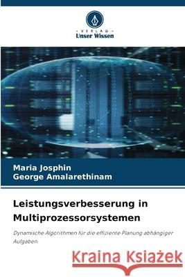 Leistungsverbesserung in Multiprozessorsystemen Josphin, Maria, Amalarethinam, George 9786208986780