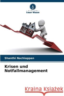 Krisen und Notfallmanagement Nachiappan, Shanthi 9786208987848