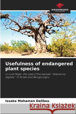 Usefulness of endangered plant species Dalibou, Issaka Mahaman 9786208989705 Our Knowledge Publishing