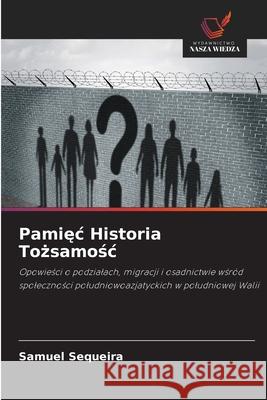 Pamiec Historia Tozsamosc Sequeira, Samuel 9786208990060