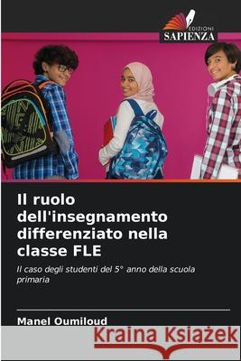 Il ruolo dell'insegnamento differenziato nella classe FLE Oumiloud, Manel 9786208992125
