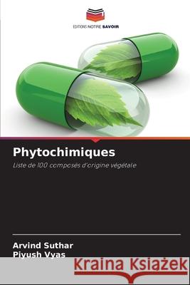 Phytochimiques Suthar, Arvind, Vyas, Piyush 9786208992781
