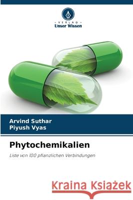 Phytochemikalien Suthar, Arvind, Vyas, Piyush 9786208992804