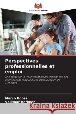 Perspectives professionnelles et emploi Böhss, Marco, Herkner, Volkmar 9786208992958