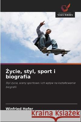 ycie, styl, sport i biografia Hofer, Winfried 9786208993351