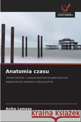 Anatomia czasu Lamoso, Anike 9786208994273