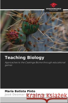 Teaching Biology Pinto, Maria Batista, Barros, José Deomar de Souza 9786208994471 Our Knowledge Publishing