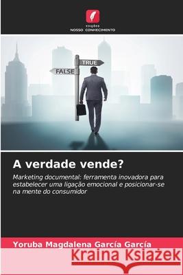 A verdade vende? García García, Yoruba Magdalena 9786208994785