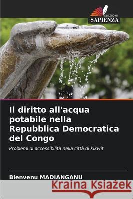 Il diritto all'acqua potabile nella Repubblica Democratica del Congo MADIANGANU, Bienvenu 9786208995249