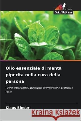 Olio essenziale di menta piperita nella cura della persona Binder, Klaus 9786208996109