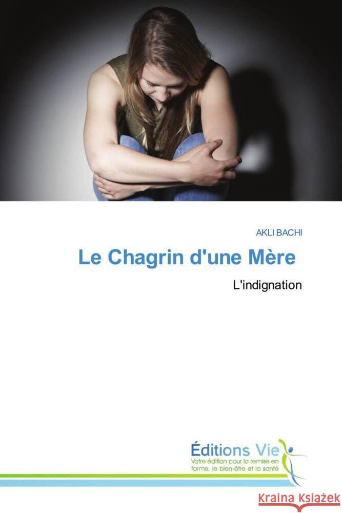 Le Chagrin d'une Mère BACHI, AKLI 9786208996857 Éditions Vie