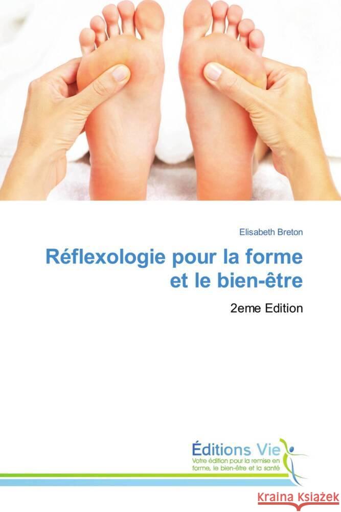 Réflexologie pour la forme et le bien-être Breton, Elisabeth 9786208997274