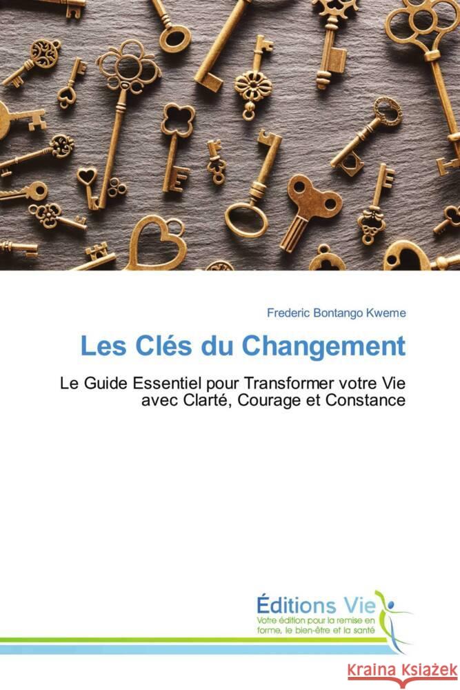 Les Clés du Changement Bontango Kweme, Frederic 9786208997311 Éditions Vie