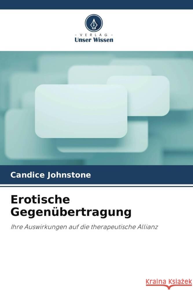 Erotische Gegenübertragung Johnstone, Candice 9786208997557