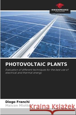 PHOTOVOLTAIC PLANTS Franchi, Diogo, Miotto, Maicon 9786208998509