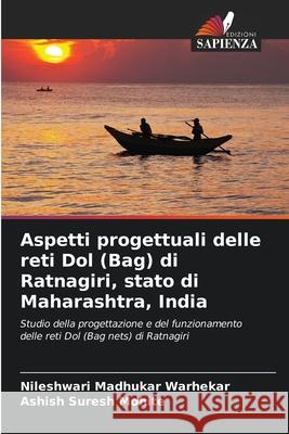 Aspetti progettuali delle reti Dol (Bag) di Ratnagiri, stato di Maharashtra, India Warhekar, Nileshwari Madhukar, Mohite, Ashish Suresh 9786208999148