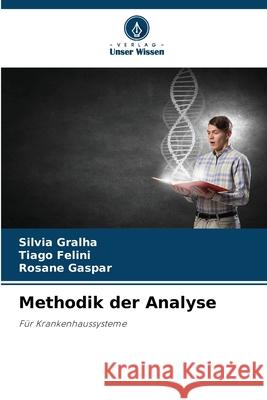 Methodik der Analyse Gralha, Sílvia, Felini, Tiago, Gaspar, Rosane 9786209001543