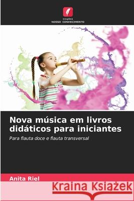 Nova música em livros didáticos para iniciantes Riel, Anita 9786209003431 Edições Nosso Conhecimento